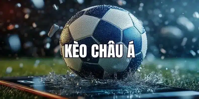kèo châu á 2026
