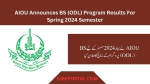 AIOU Announces BS (ODL) Program Results For Spring 2024 Semester