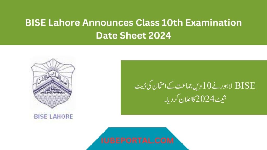 BISE Lahore Announces Class 10th Examination Date Sheet 2024