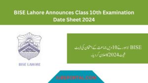 BISE Lahore Announces Class 10th Examination Date Sheet 2024