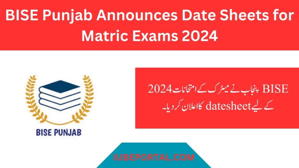 BISE Punjab Announces Date Sheets For Matric Exams 2024: Get Ready for Your Exams