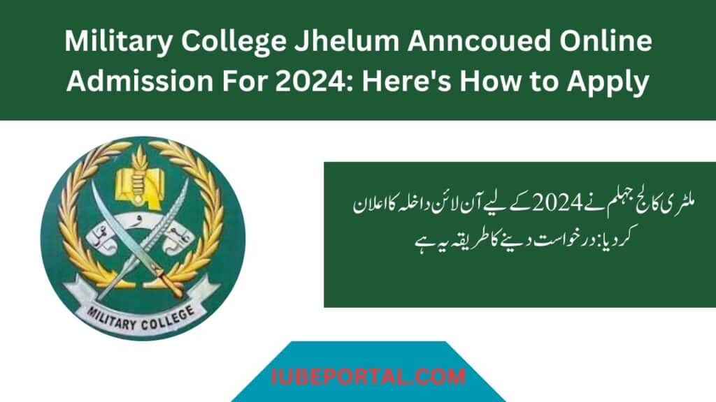 Military College Jhelum Anncoued Online Admission For 2024: Here's How to Apply