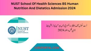NUST School Of Health Sciences BS Human Nutrition And Dietetics Admission 2024